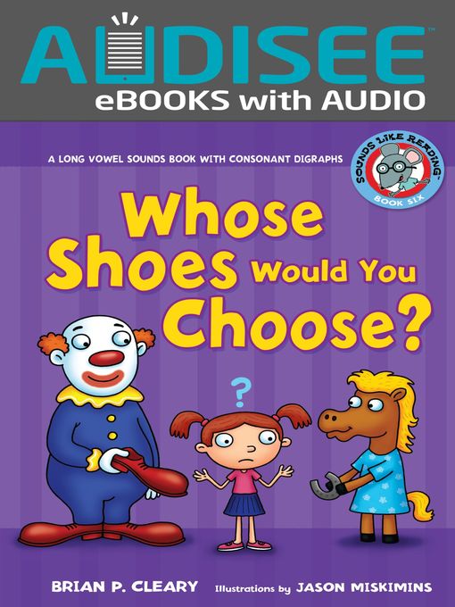 Title details for Whose Shoes Would You Choose? by Brian P. Cleary - Available